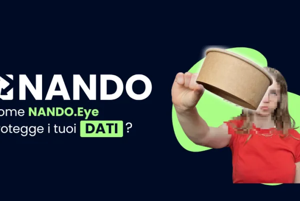 Sfondo blu con logo bianco e il titolo "Vuoi veramente mantenere i tuoi dati al sicuro?" visibile. Accanto al testo, una persona sfocata viene mostrata mentre smaltisce i rifiuti—solo l'oggetto del rifiuto è chiaramente visibile, illustrando come NANDO.Eye protegge i tuoi dati attraverso la sfocatura facciale in tempo reale e la protezione della privacy.