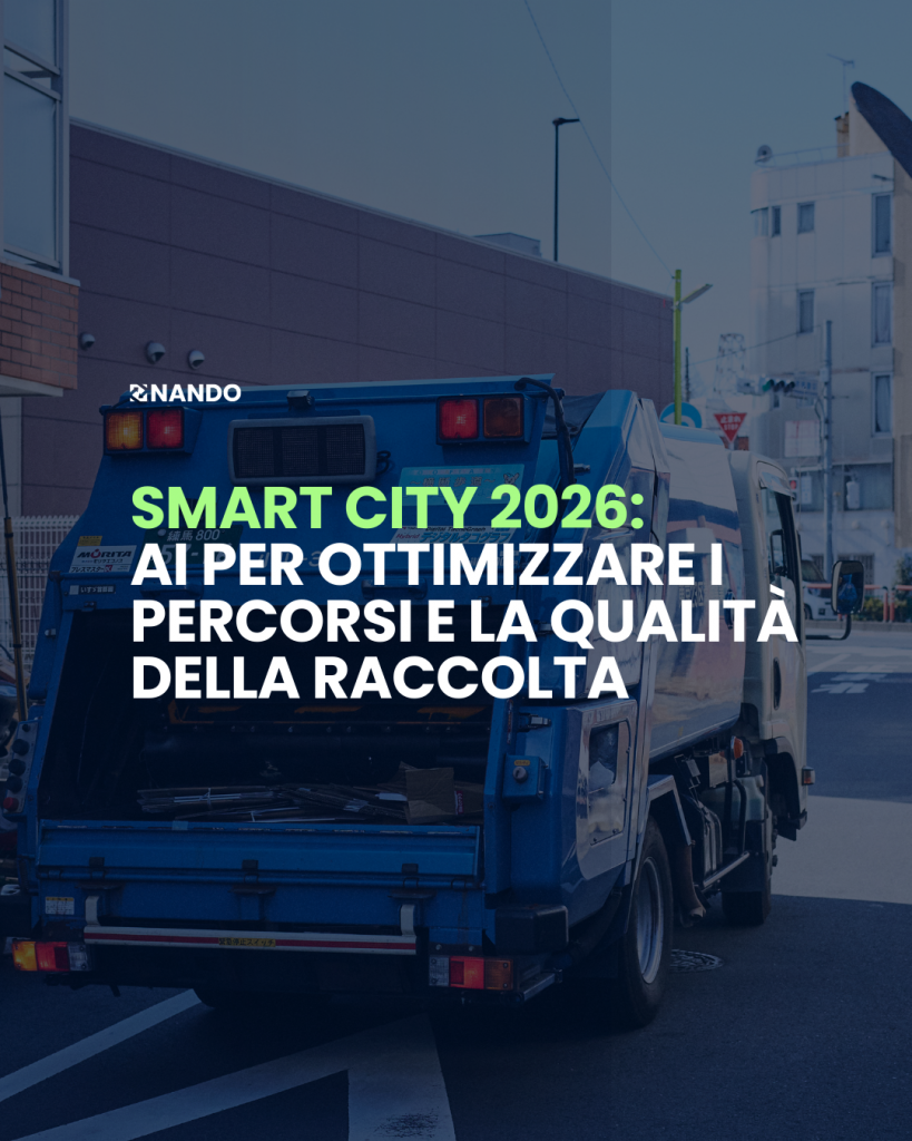 Monitoraggio intelligente del livello di riempimento e qualità della raccolta rifiuti con tecnologia NANDO.