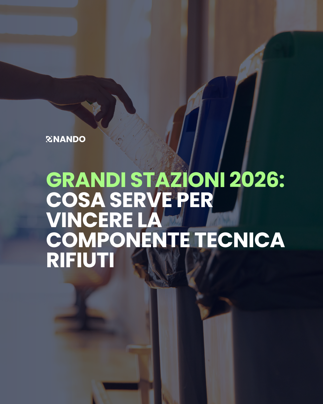 Cosa serve per vincere la componente tecnica rifiuti nella gara Grandi Stazioni 2026
