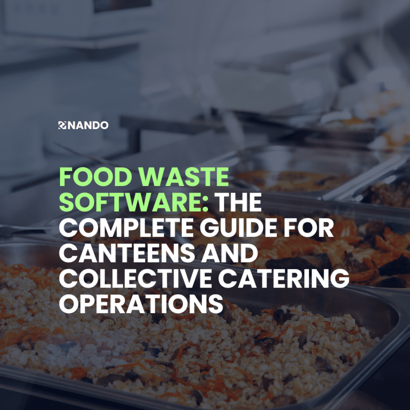 food waste Software: The Complete Guide for Canteens and collective Catering Operations - NANDO